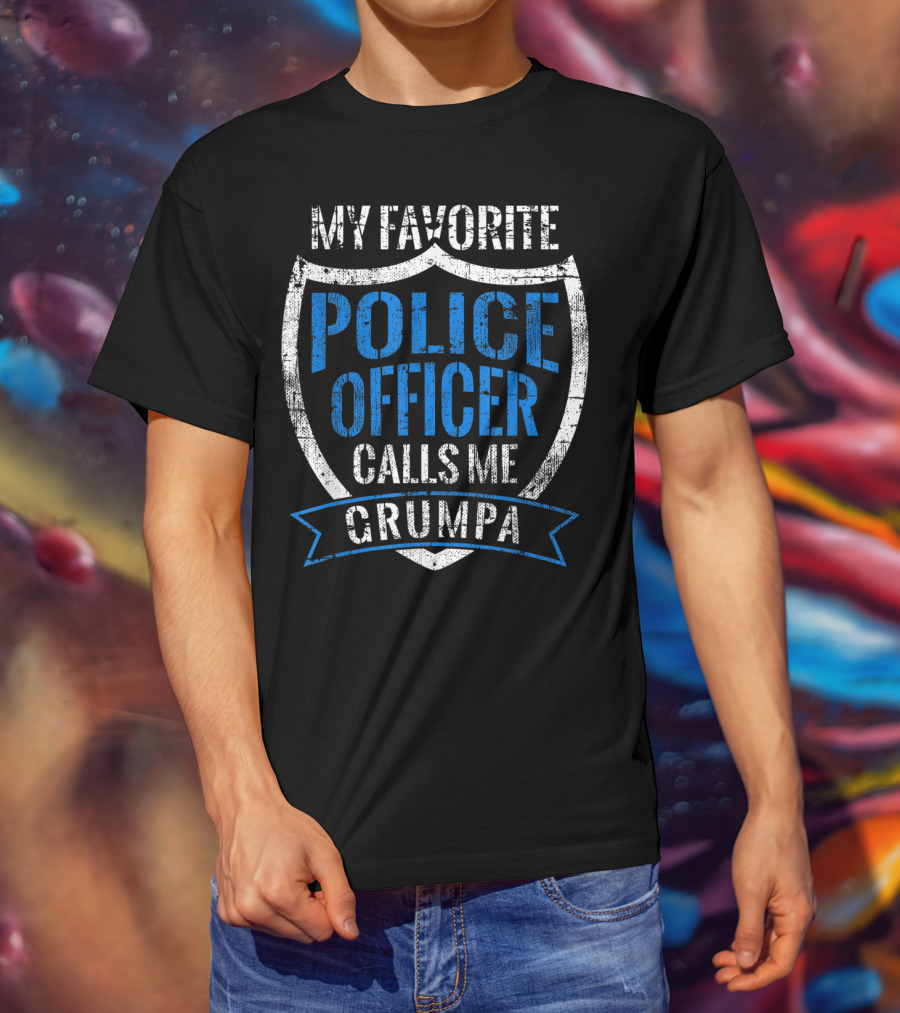 My Favorite Police Officer Calls Me Grumpa T-Shirt