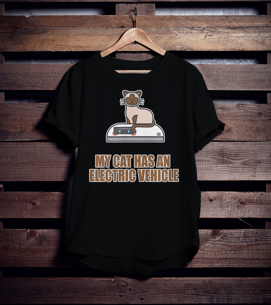My Cat Has An Electric Vehicle Robot Vacuum T-Shirt