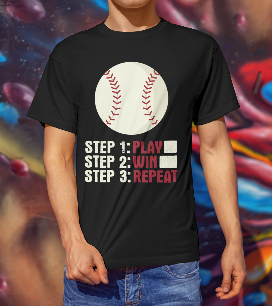 Step 1 Play Step 2 Win Step 3 Repeat Baseball Athlete T-Shirt