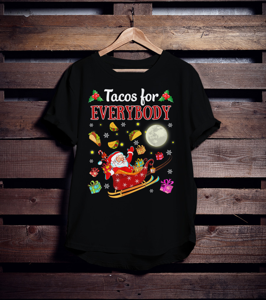 Tacos For Everybody Santa's Sleigh Christmas Delight T-Shirt