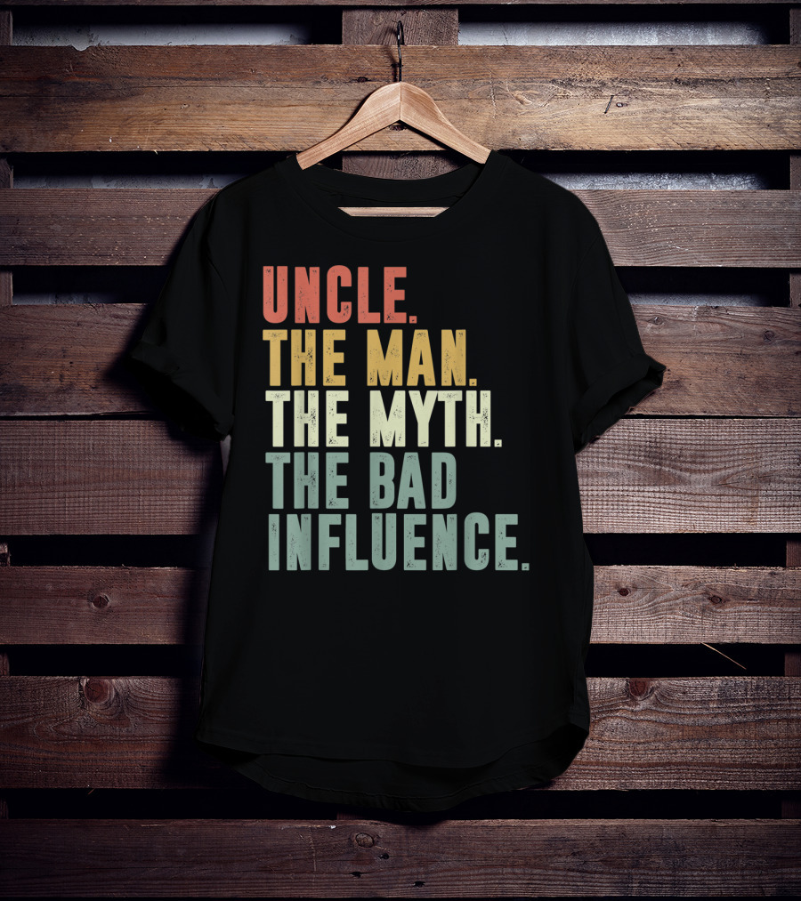 Vintage Uncle The Man The Myth The Bad Influence T-Shirt