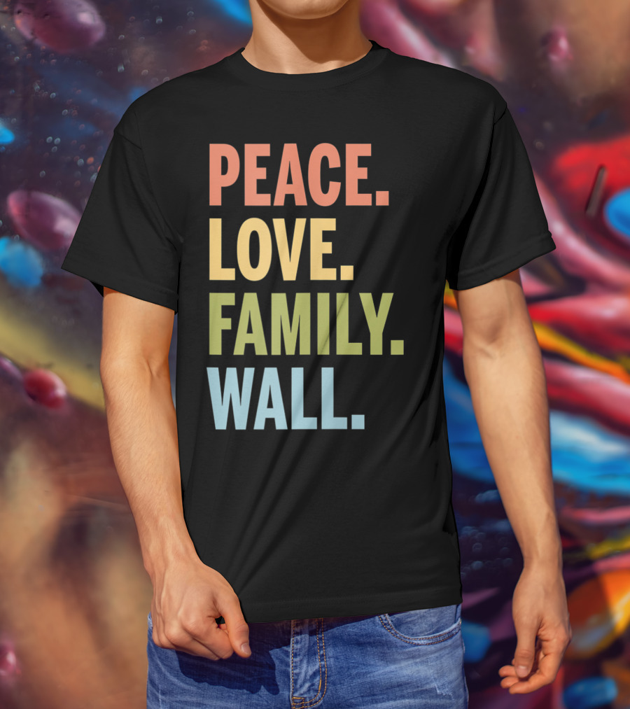 Peace Love Family Wall T-Shirt
