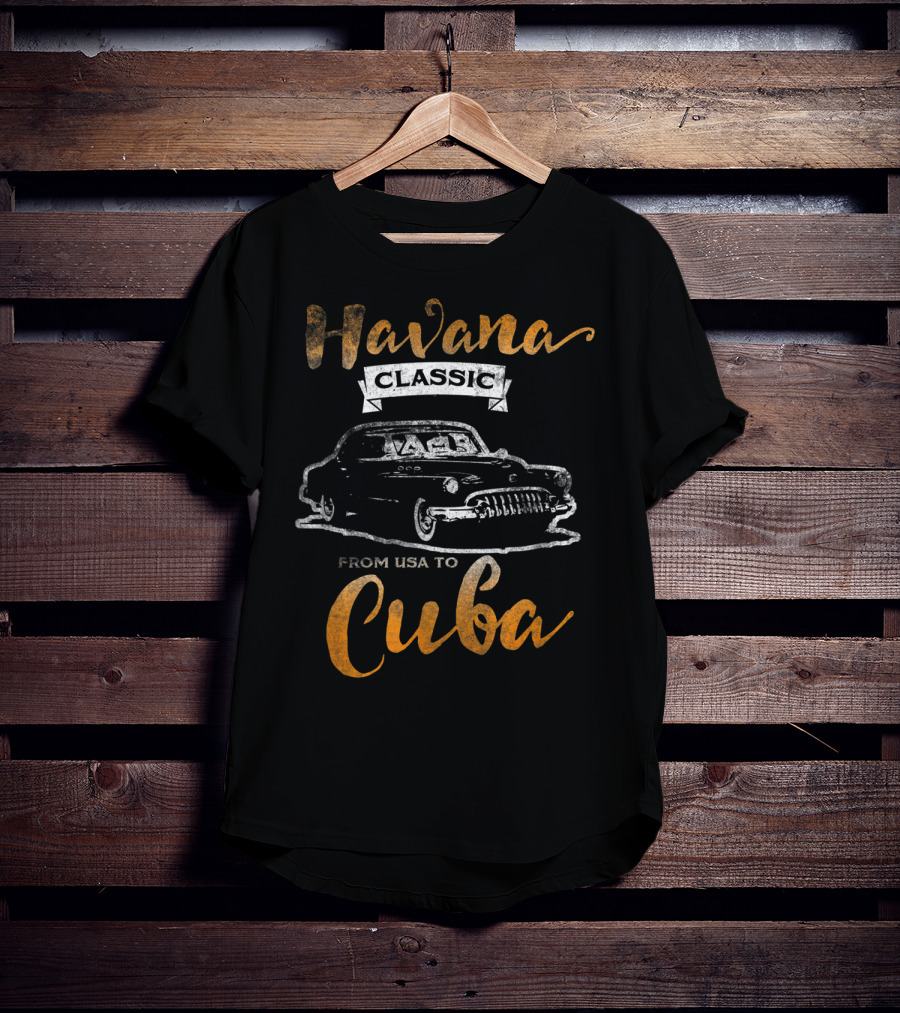 Havana Classic Car From USA To Cuba T-Shirt