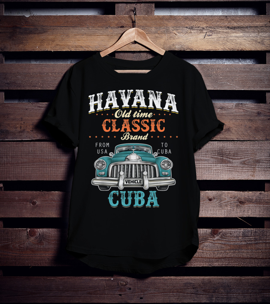 Havana Old Time Classic Brand From USA To Cuba Vehicle T-Shirt