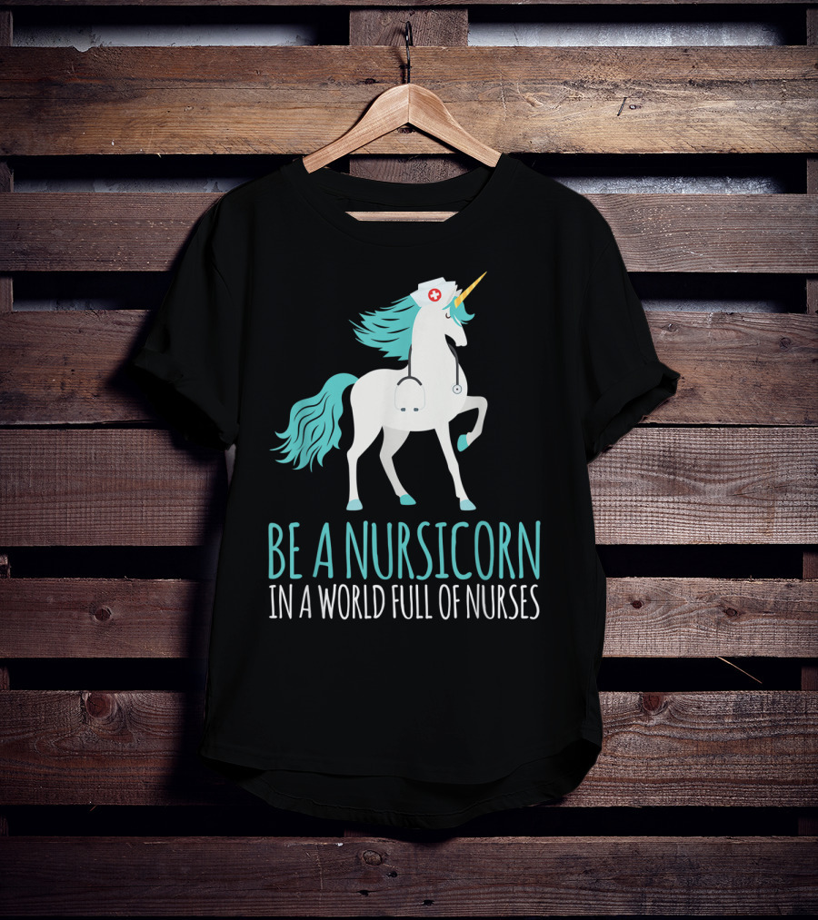 Be A Nursicorn In A World Full Of Nurses Unicorn Nurse Stethoscope Hat T-Shirt