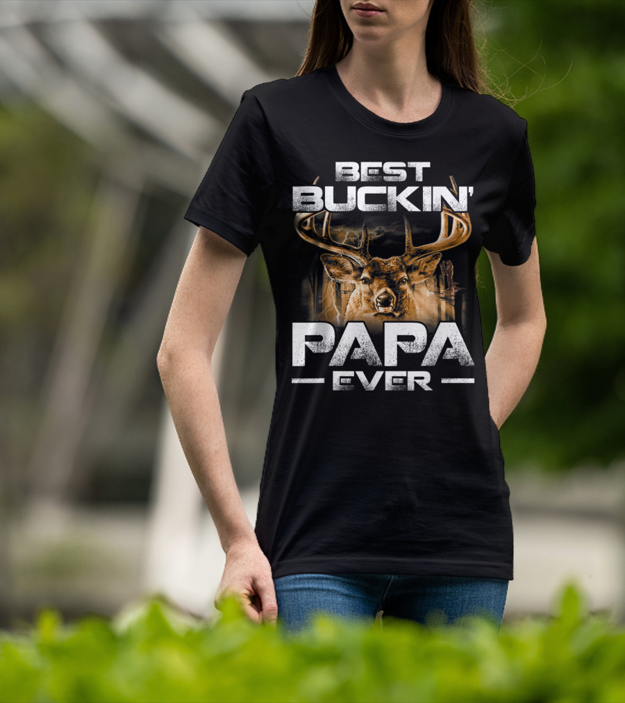 Best Buckin' Papa Ever Deer Hunting Bucking T-Shirt