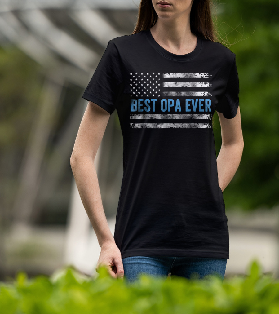 Best Opa Ever USA Flag Patriotic T-Shirt
