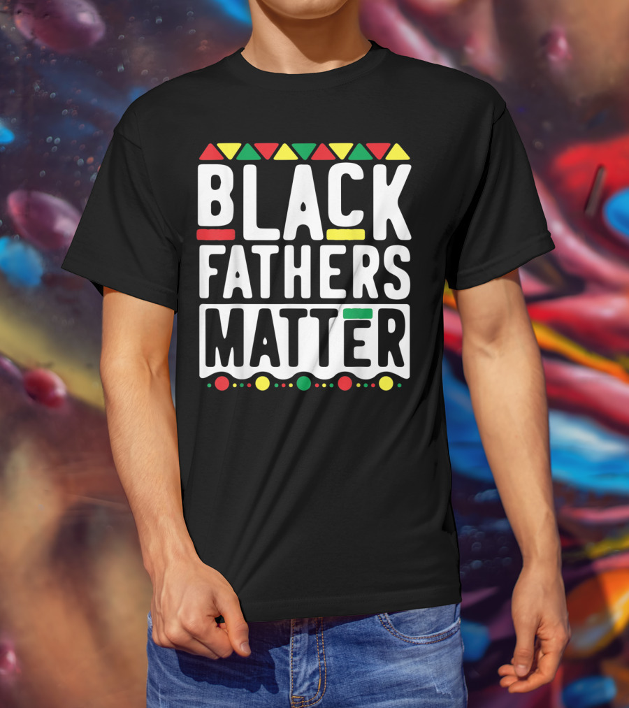 Black Fathers Matter History With African Colors T-Shirt