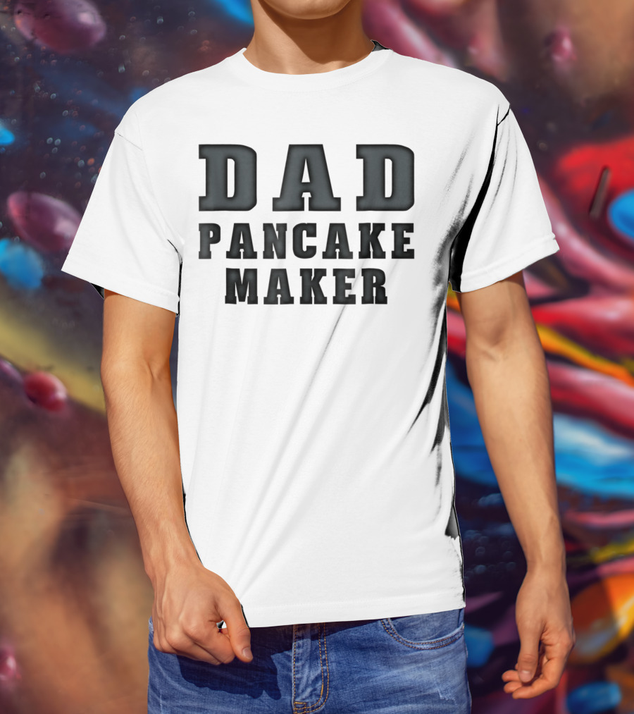 Dad Pancake Maker Funny Father's Day T-Shirt