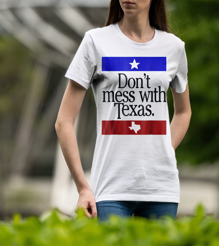 Don't Mess With Texas Star And Lone Star State Flag Colors T-Shirt