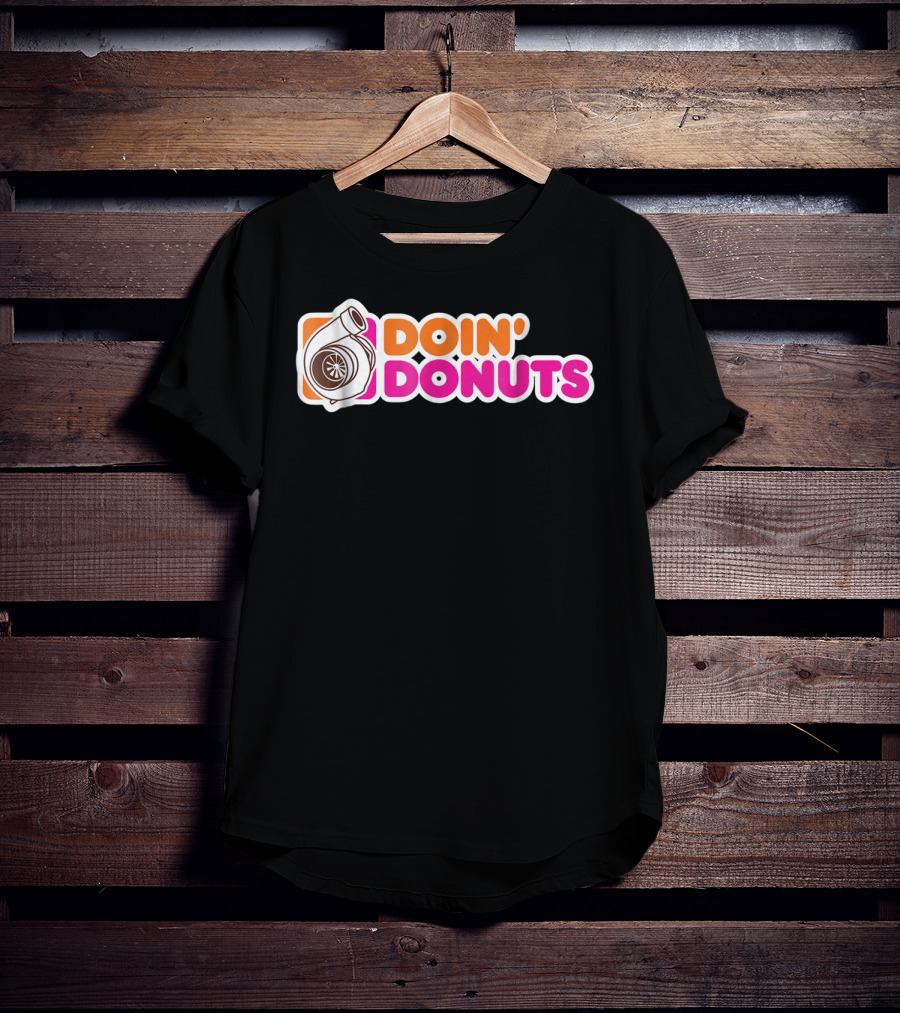 Doin' Donuts Funny Drift Racing Car Enthusiast Turbocharger T-Shirt