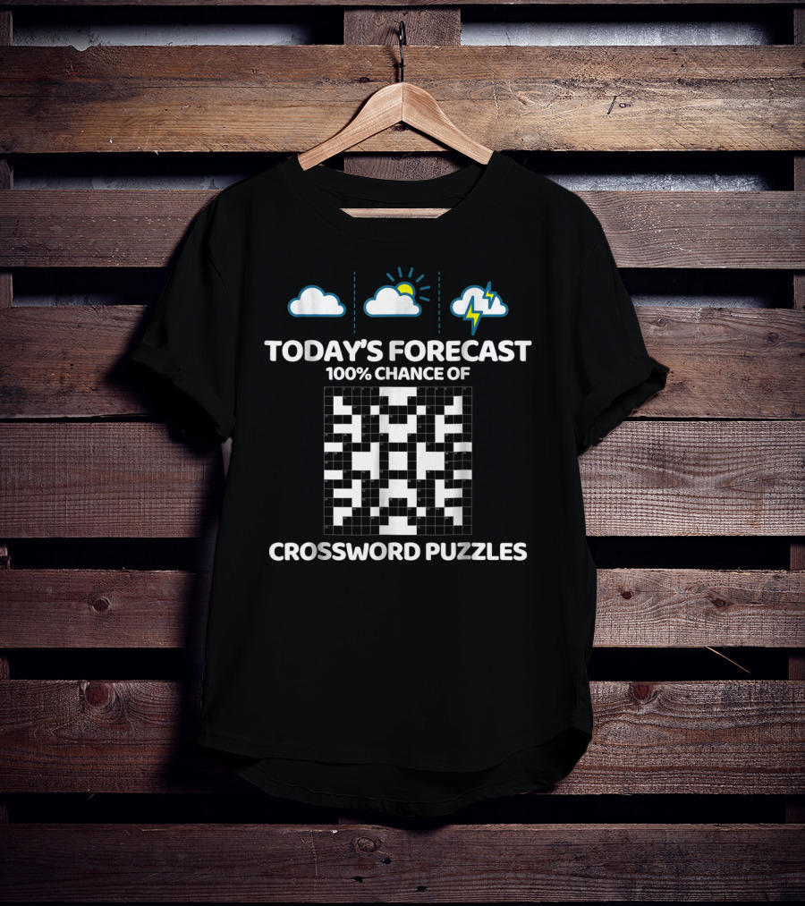 Today's Forecast 100% Chance Of Crossword Puzzles T-Shirt