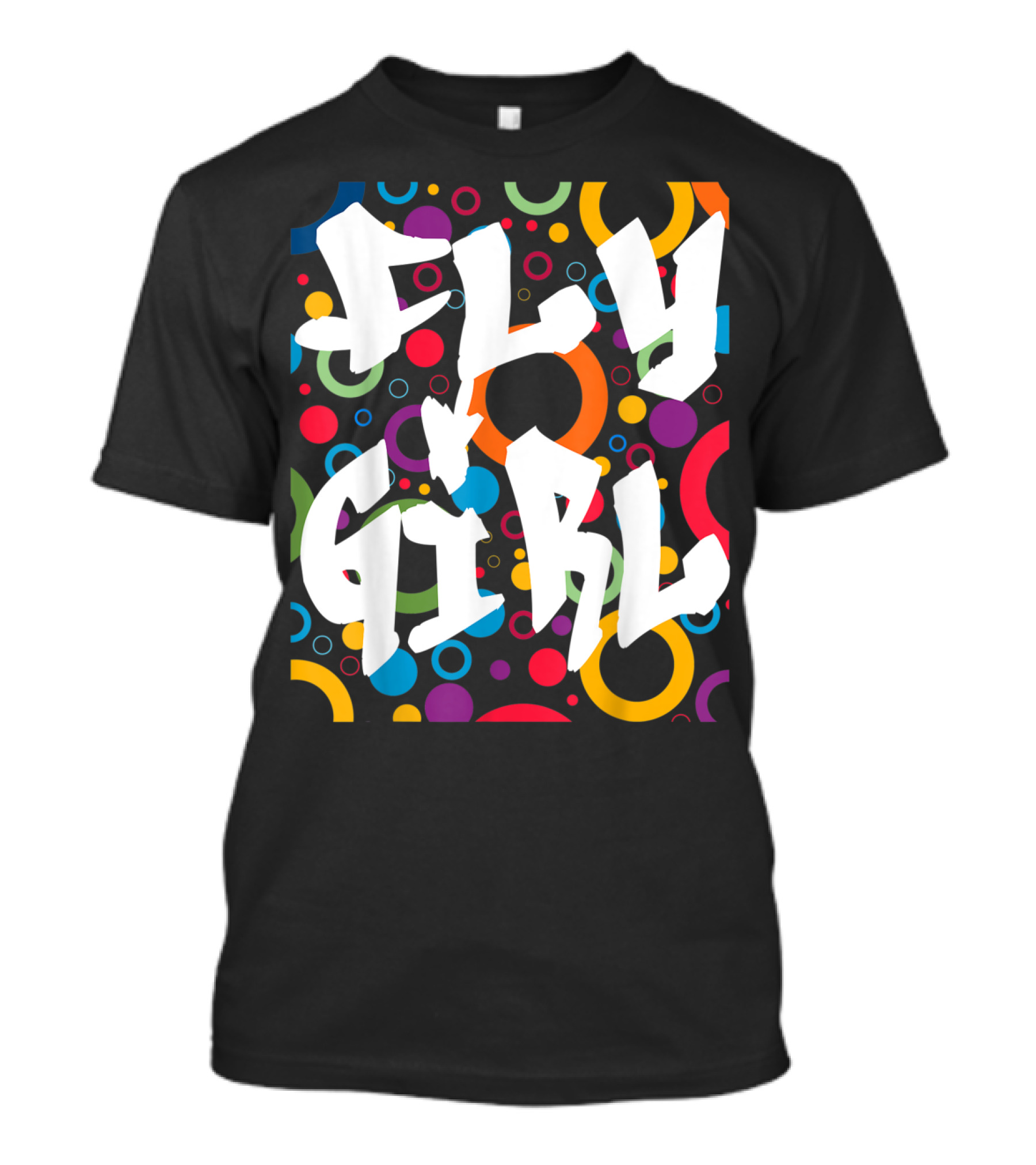 Fly Girl Colorful Old School Hip Hop B Girl T-Shirt