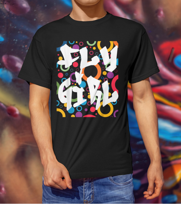 Fly Girl Colorful Old School Hip Hop B Girl T-Shirt