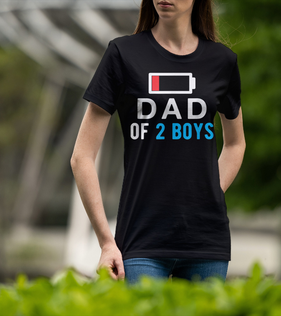 Funny Father's Day Dad Of 2 Boys Low Battery T-Shirt