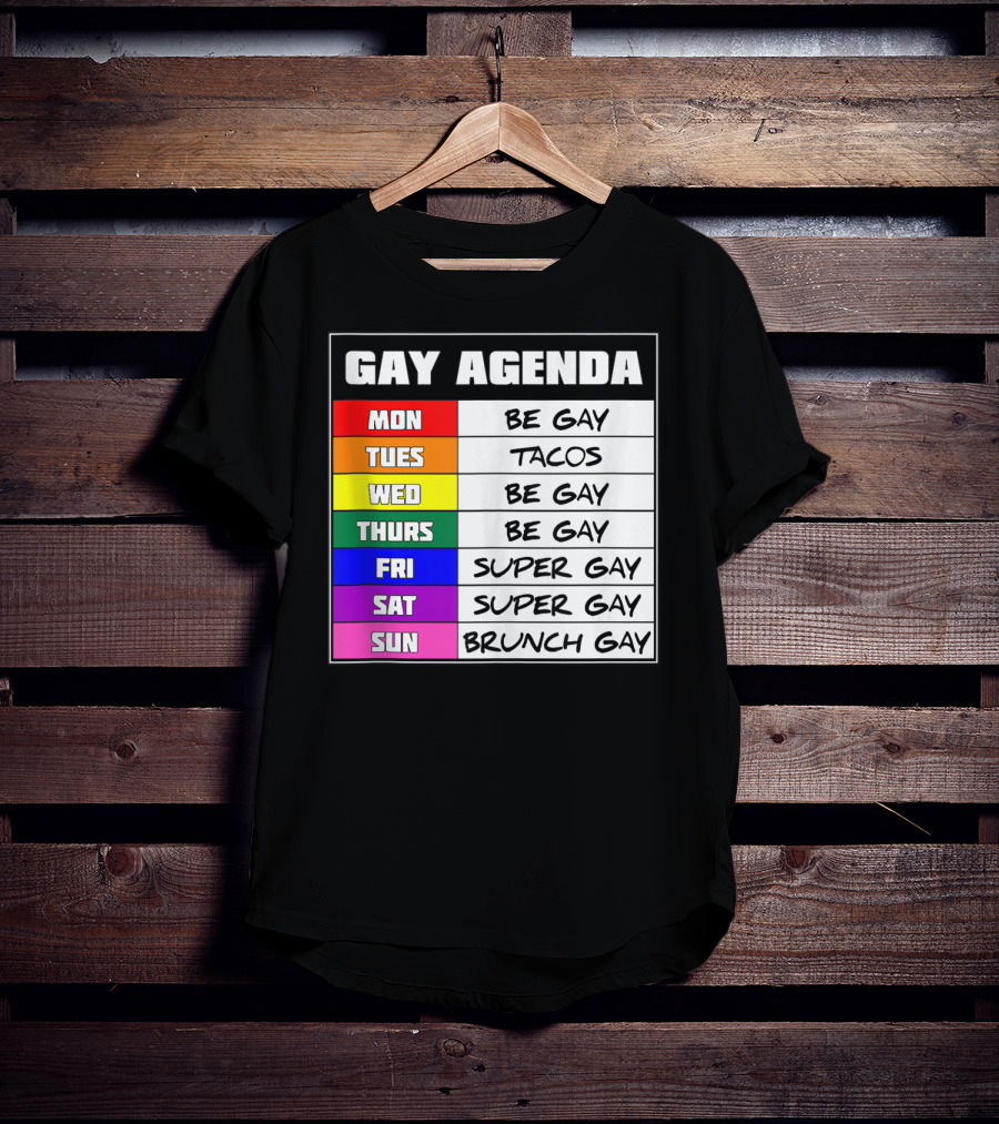 Gay Agenda Be Gay Tacos Super Gay Brunch Gay T-Shirt