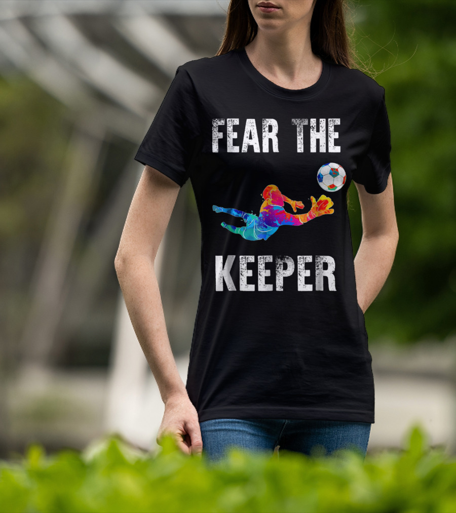 Fear The Keeper Diving Soccer Goalkeeper Splashmulticolor T-Shirt