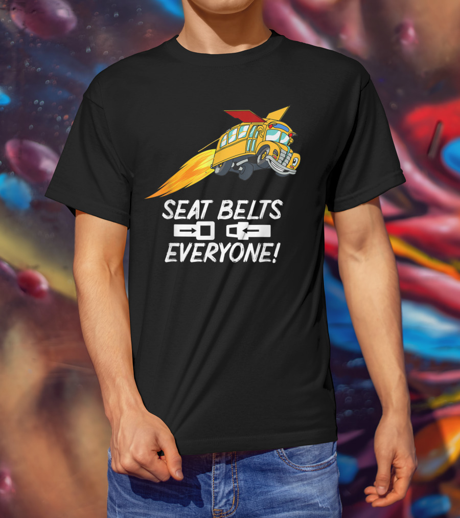Seat Belts Everyone Funny School Bus With Rocket Boosters T-Shirt