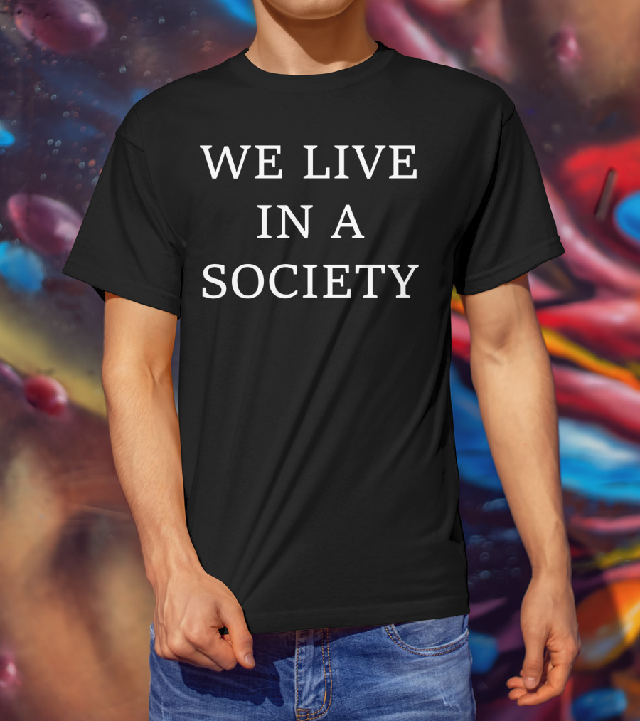 We Live In A Society Joker Meme Phrase T-Shirt
