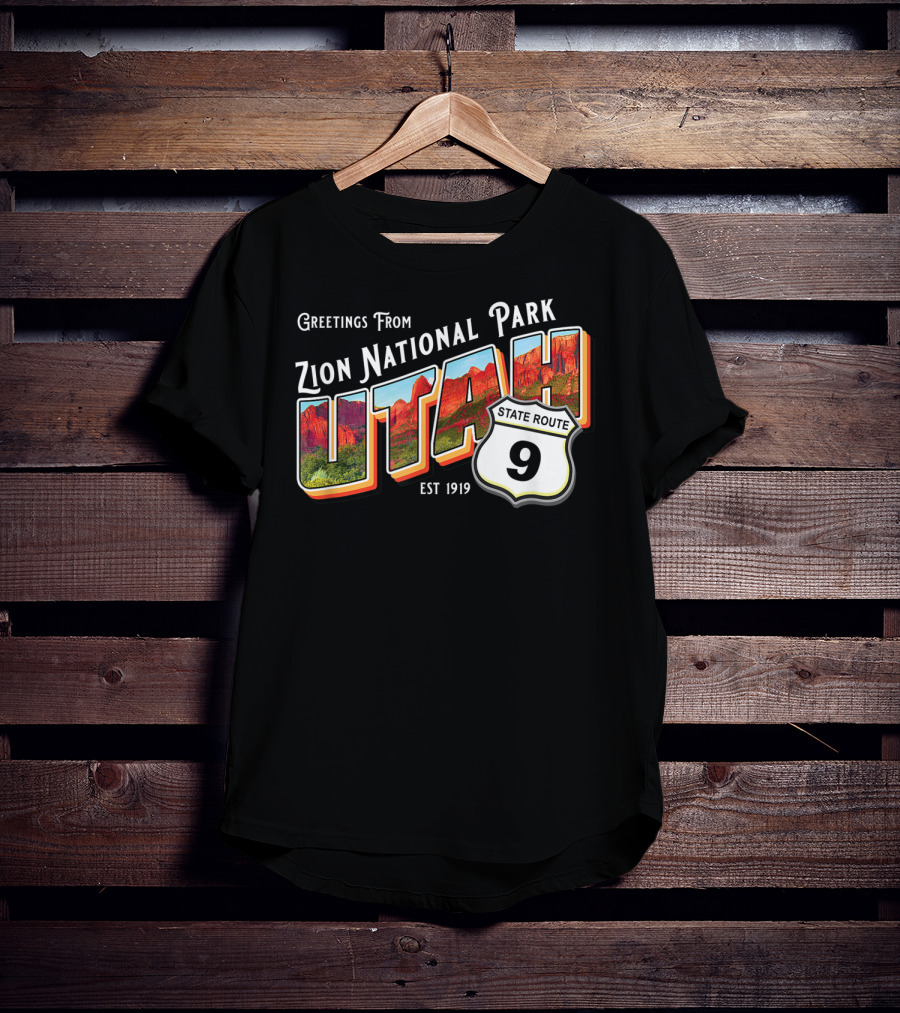 Greetings From Zion National Park Utah State Route 9 Est 1919 T-Shirt