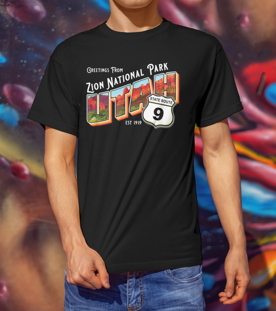 Greetings From Zion National Park Utah State Route 9 Est 1919 T-Shirt