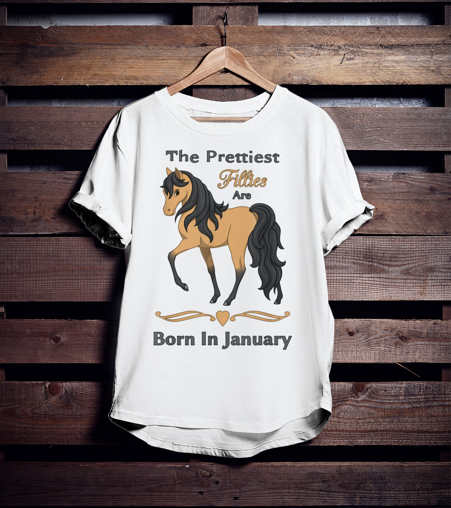 The Prettiest Fillies Are Born In January Buckskin Horse T-Shirt