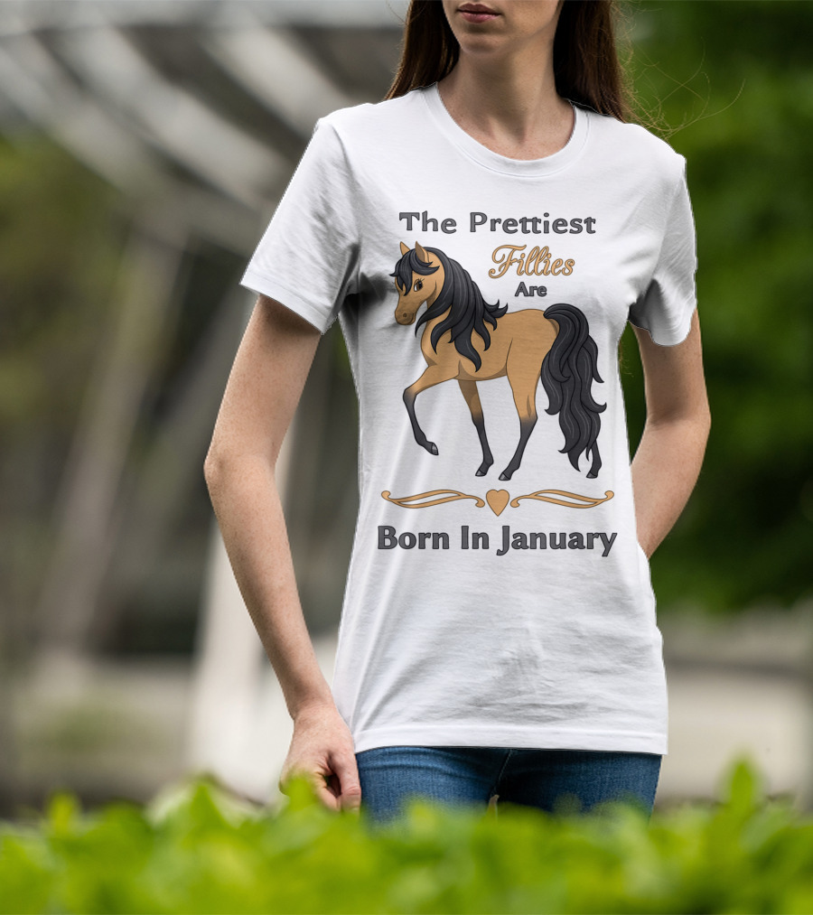 The Prettiest Fillies Are Born In January Buckskin Horse T-Shirt