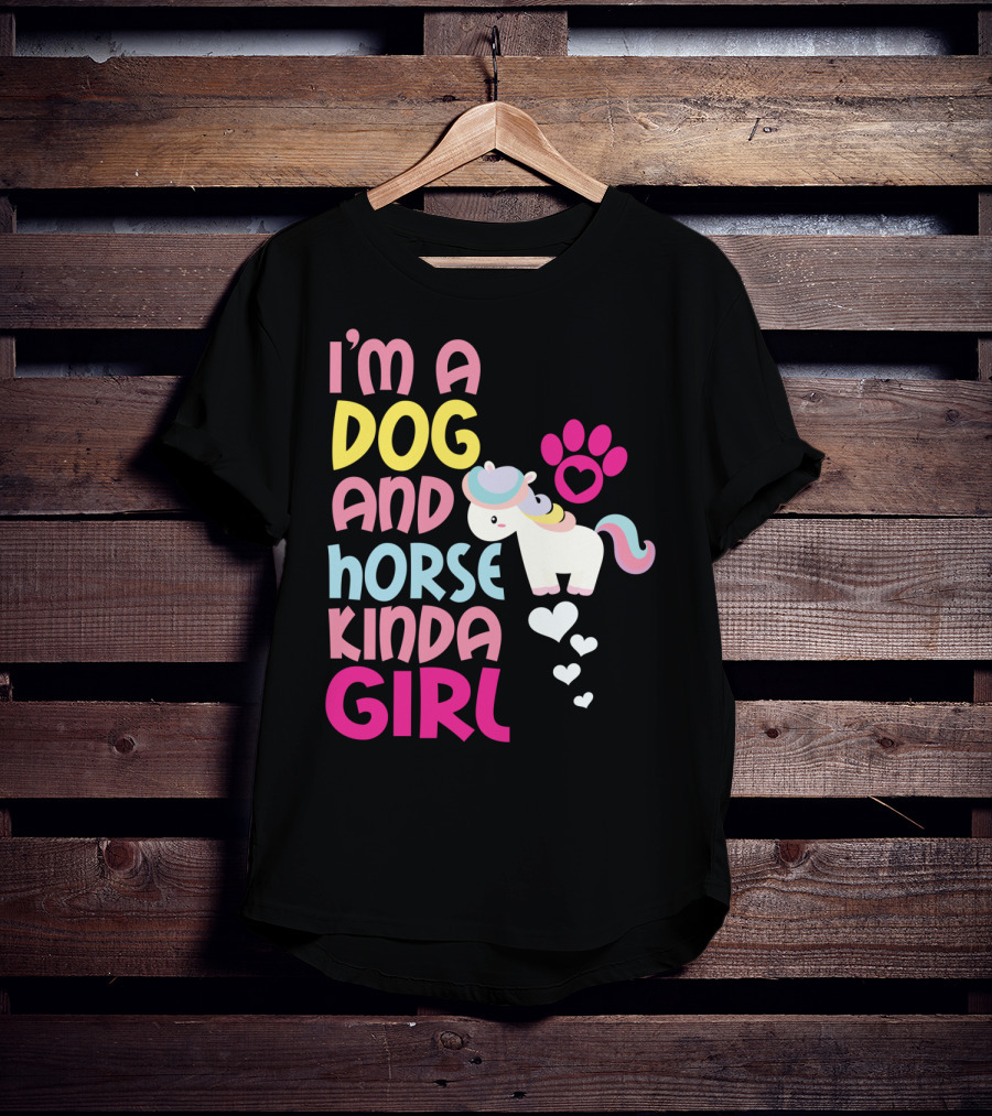 I'm A Dog And Horse Kinda Girl T-Shirt
