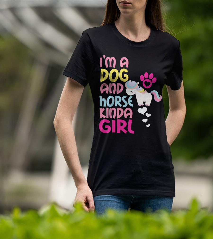 I'm A Dog And Horse Kinda Girl T-Shirt