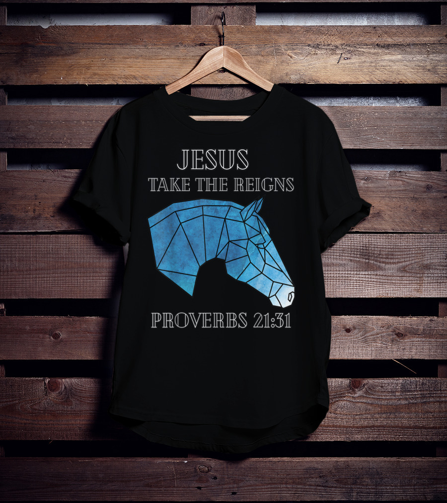 Jesus Take The Reigns Stained Glass Horse Proverbs 21:31 T-Shirt