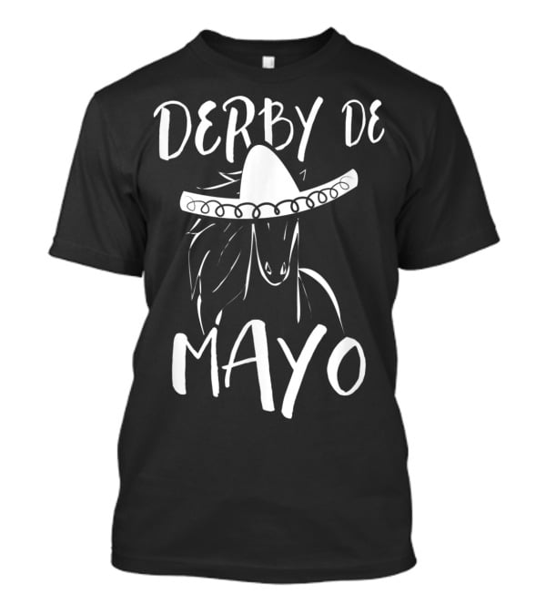 Derby De Mayo Funny Horse Racing Sombrero Equestrian T-Shirt