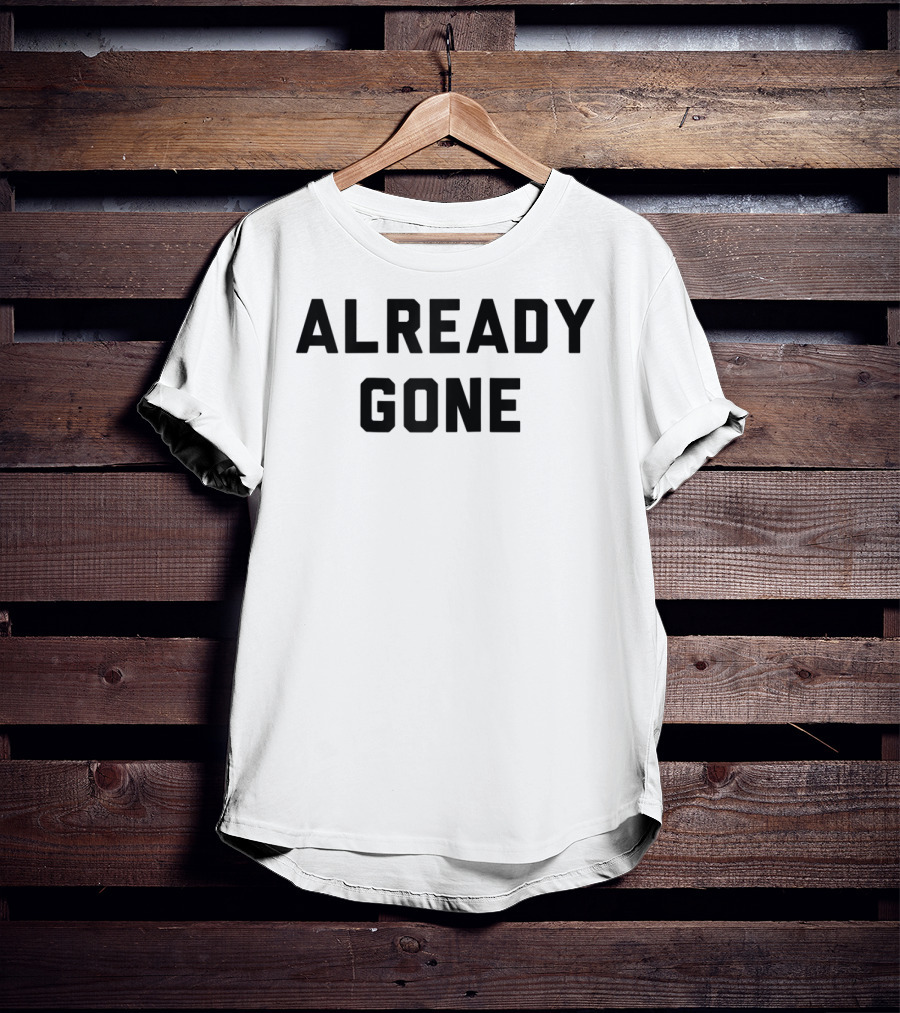 Already Gone Classic Rock Music Vintage T-Shirt