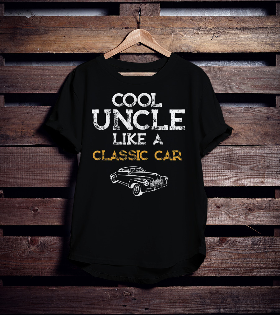 Cool Uncle Like A Classic Car T-Shirt