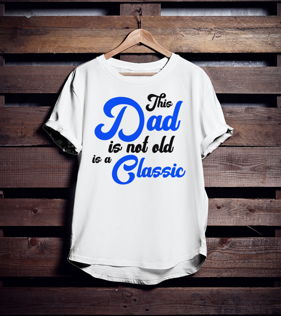 This Dad Is Not Old Is A Classic Car Men T-Shirt