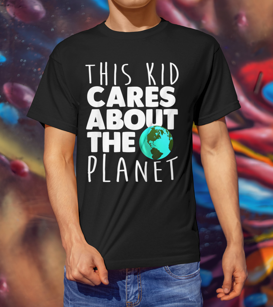 This Kid Cares About The Planet Earth Day Environmental Recycling Climate T-Shirt