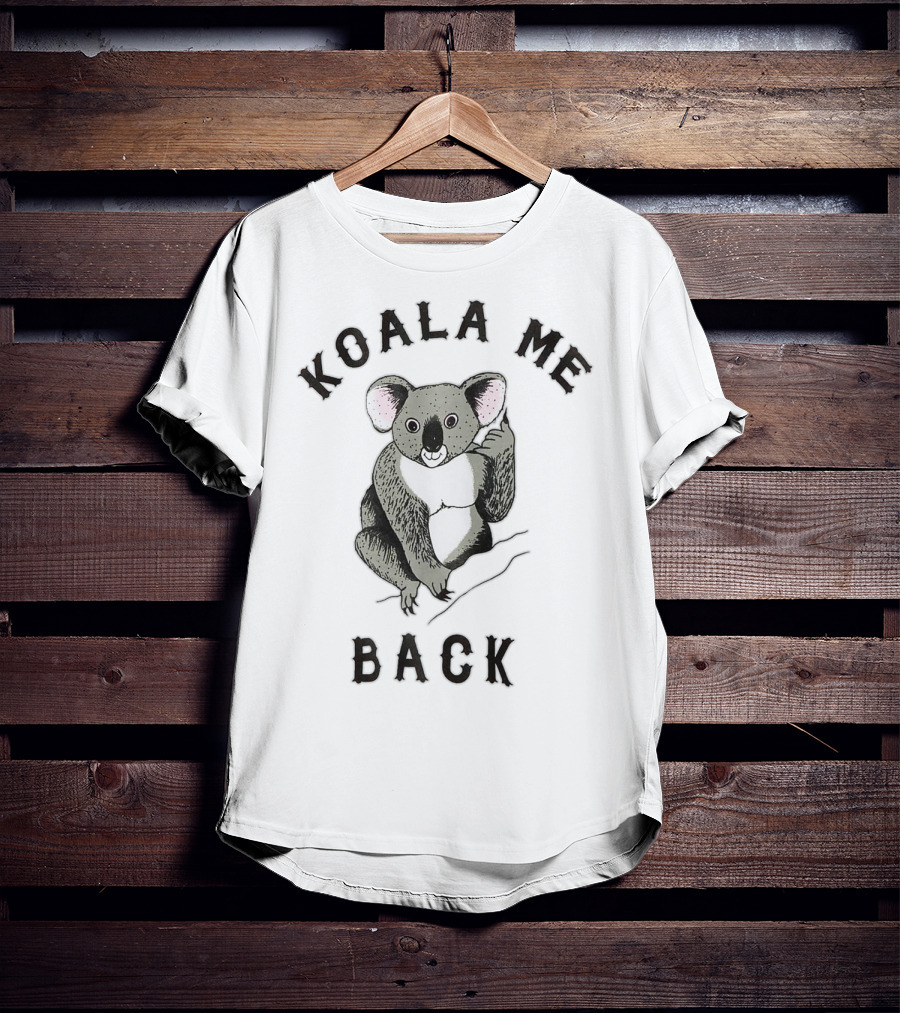 Koala Me Back Cute Morningstar Lucifer Koala T-Shirt