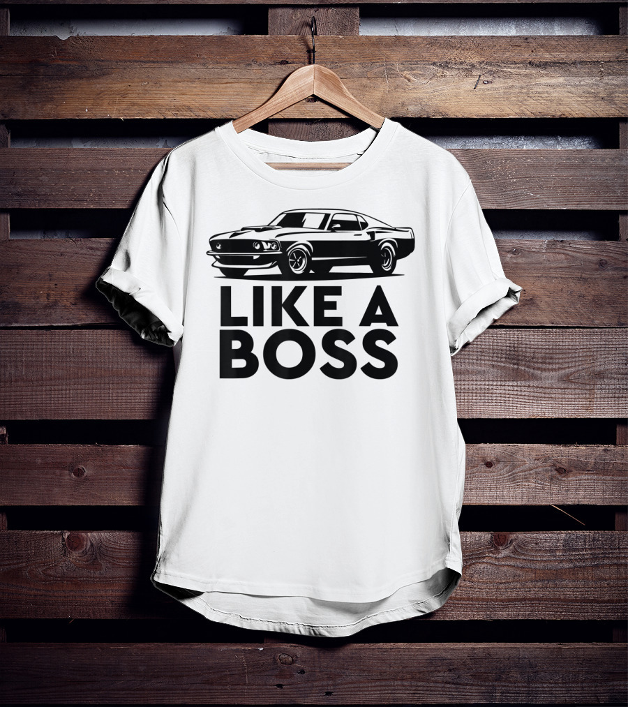 Like A Boss Classic American Muscle Car T-Shirt