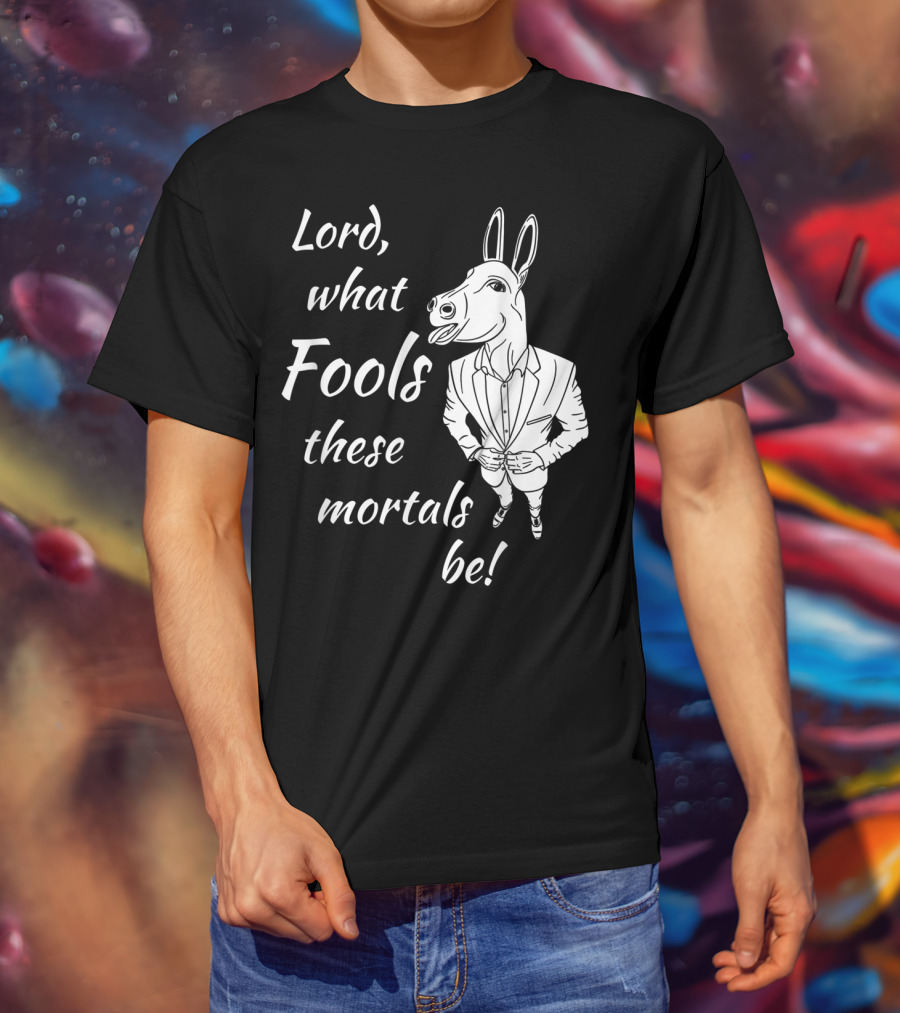 Lord What Fools These Mortals Be Donkey Suit T-Shirt