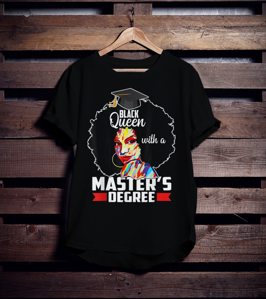 Black Queen With A Master's Degree T-Shirt