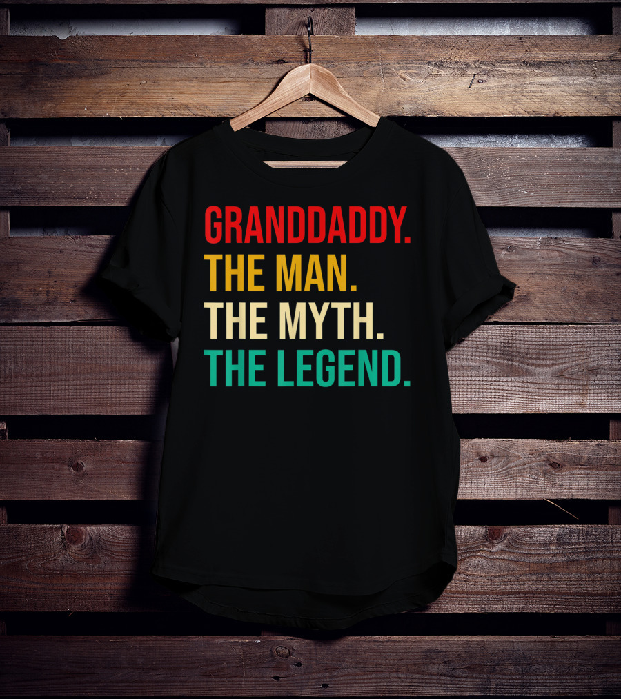 Granddaddy The Man The Myth The Legend For Mens Dad T-Shirt