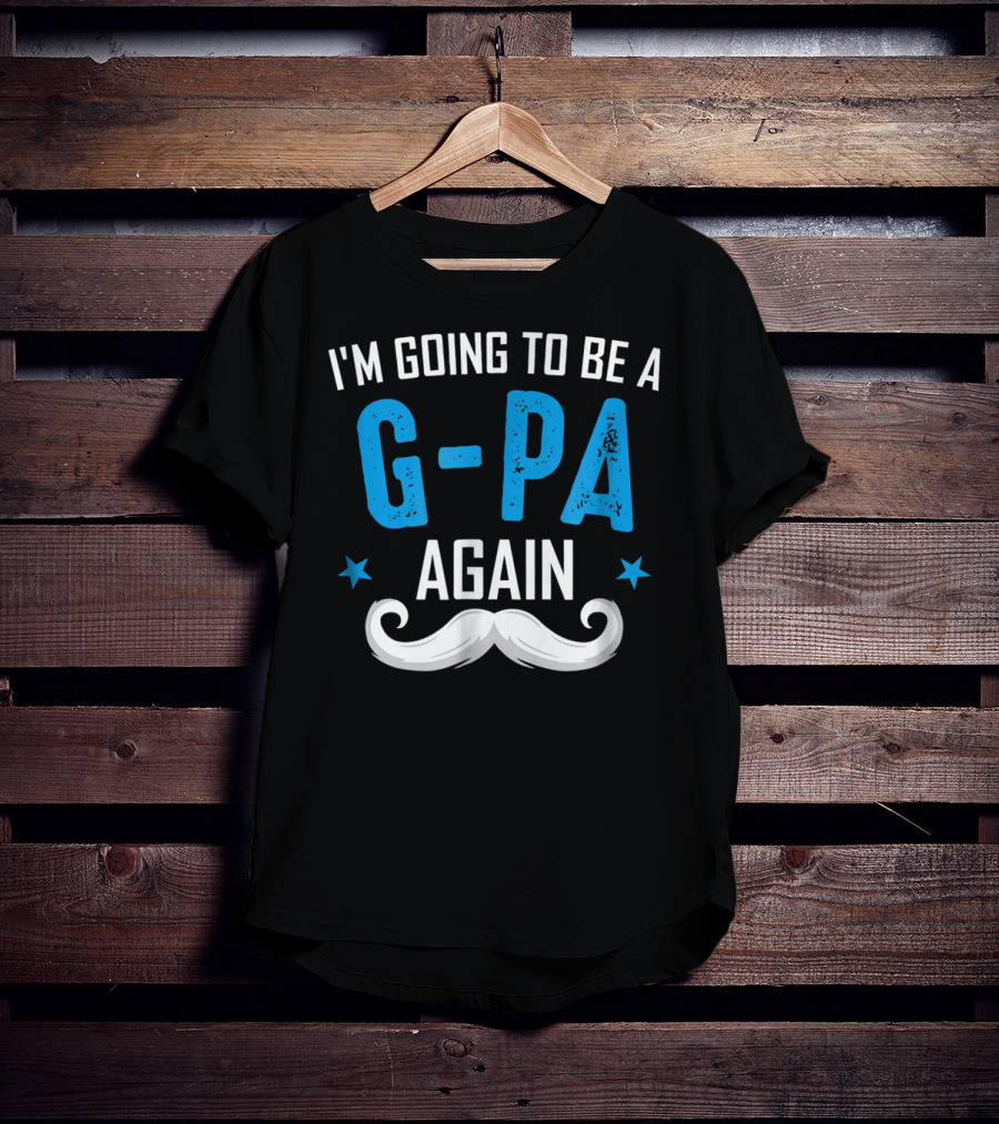 I'm Going To Be A G-Pa Again Grandpa Mustache Stars T-Shirt