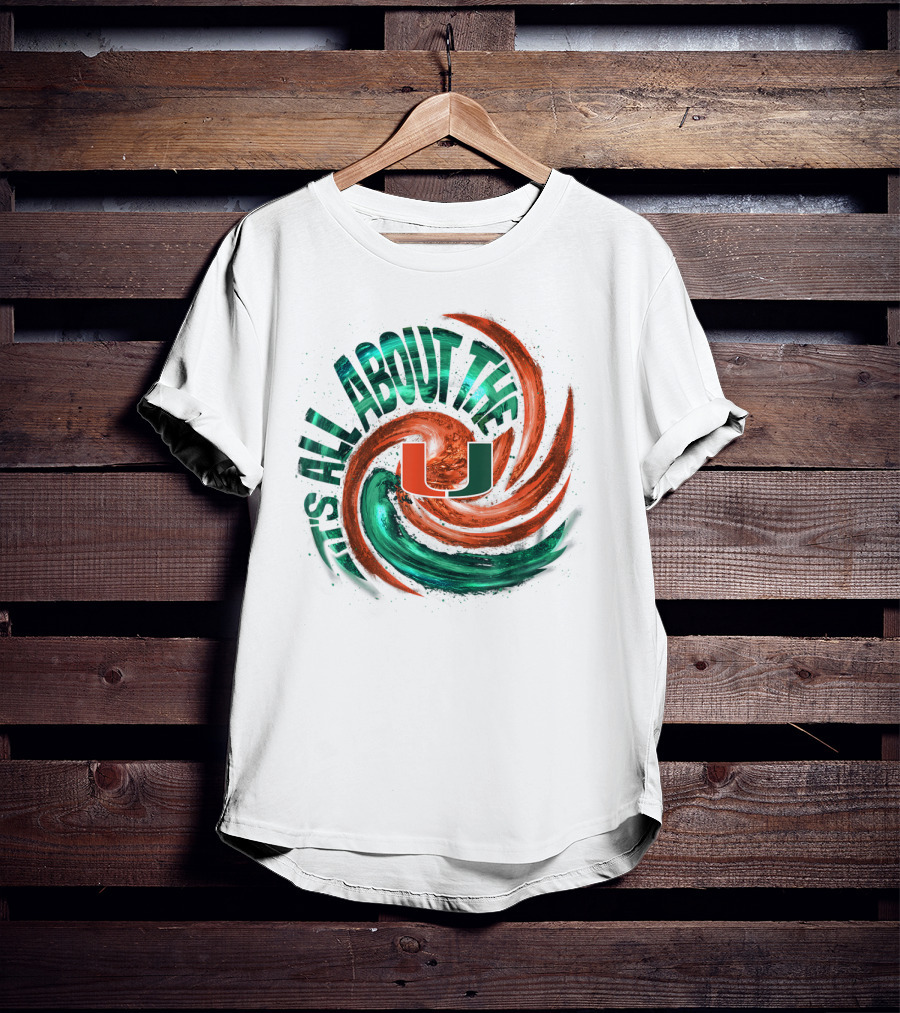 It's All About The U Miami Hurricanes Hurricane Wave T-Shirt