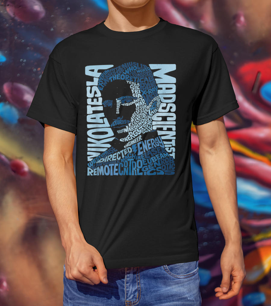 Nikola Tesla Mad Scientist Theoretical Energy Visionary Remote Control Experiments T-Shirt