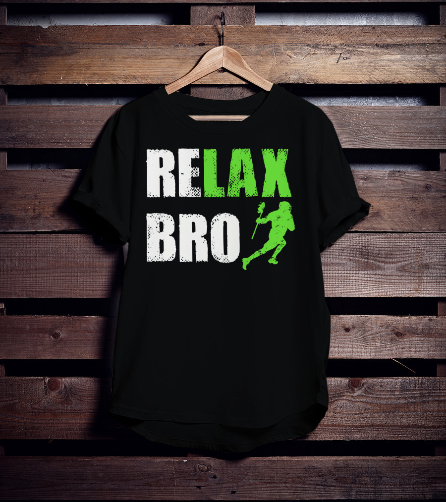 Relax Bro Lacrosse Player Silhouette Sports Team Game T-Shirt