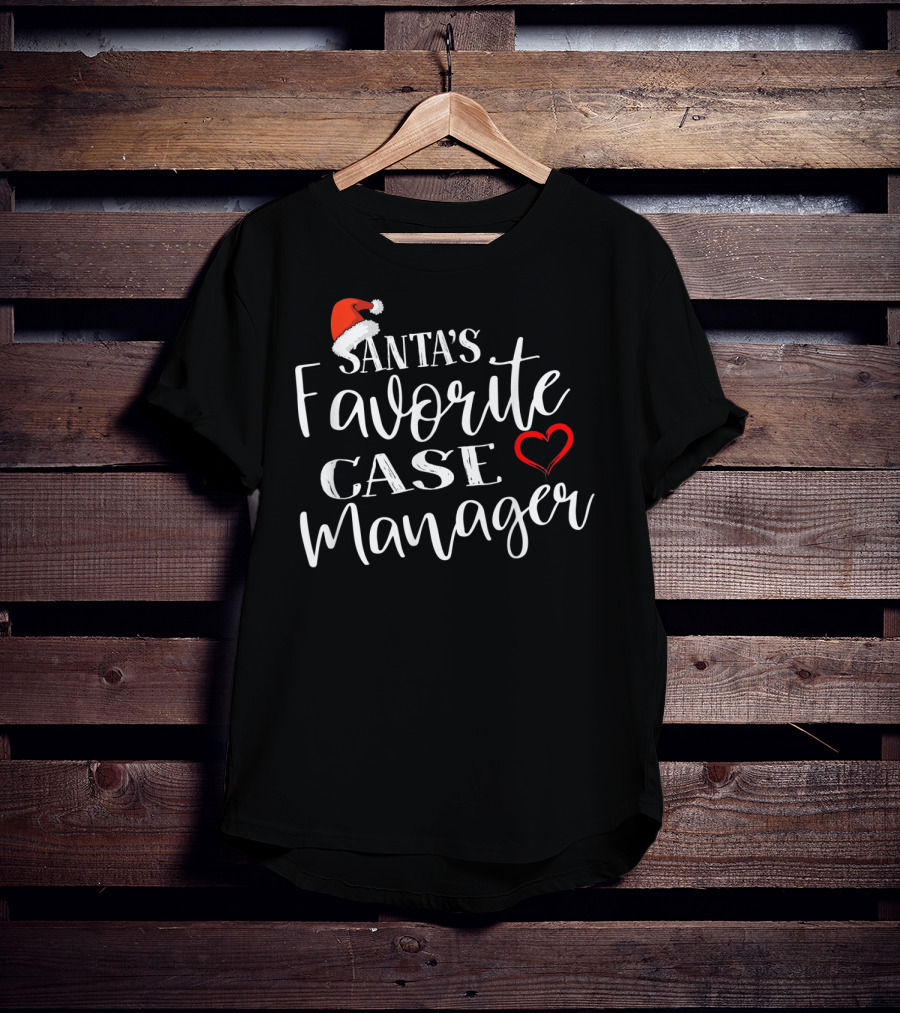 Santa's Favorite Case Manager With Santa Hat And Heart T-Shirt