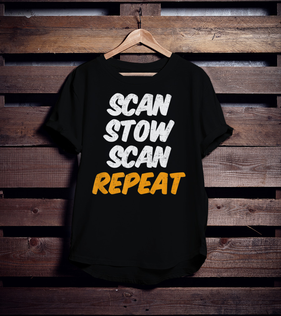 Scan Stow Scan Repeat Catchphrase For Efficiency Lovers T-Shirt