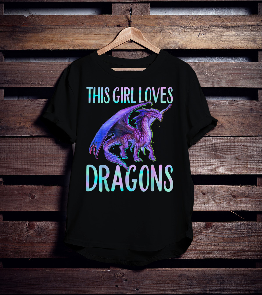This Girl Loves Dragons Dragon Clothing Fun Fantasy Enthusiast T-Shirt
