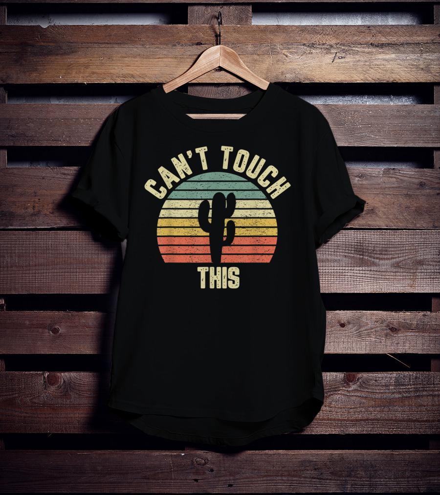 Vintage Can't Touch This Cactus Retro Desert Sunset T-Shirt