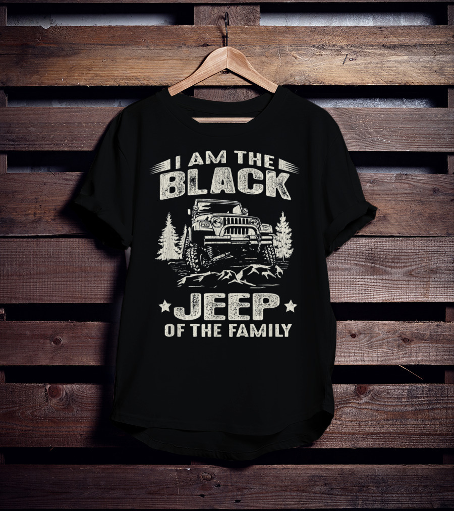I Am The Black Jeep Of The Family 4X4 Adventure Vintage Jeep T-Shirt