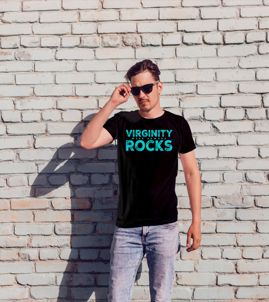 Virginity Will Always Rocks T-Shirt